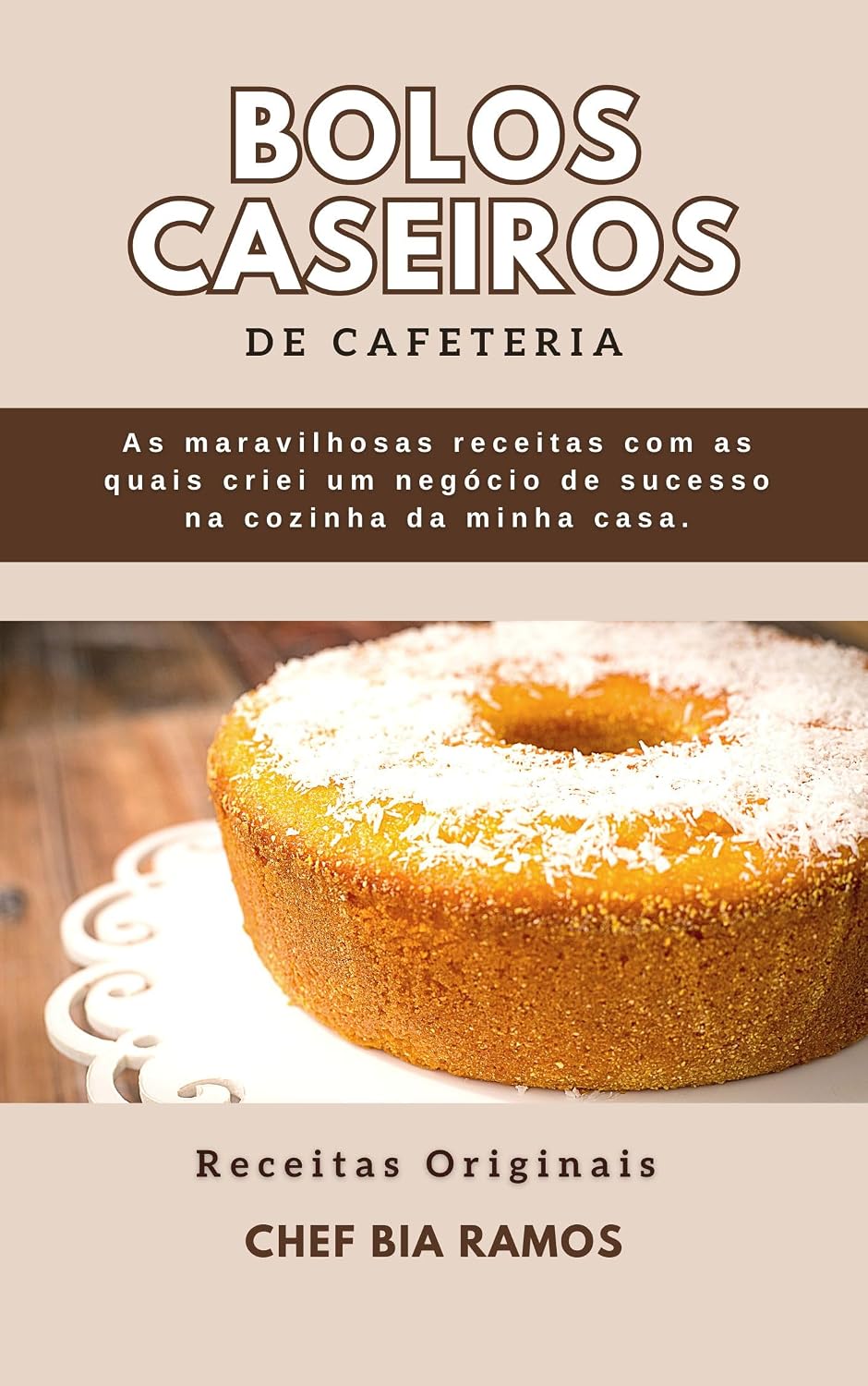 capítulo por capítulo baixar Bolos Caseiros de Cafeteria: As maravilhosas receitas com as quais criei um negócio de sucesso na cozinha da minha casa.