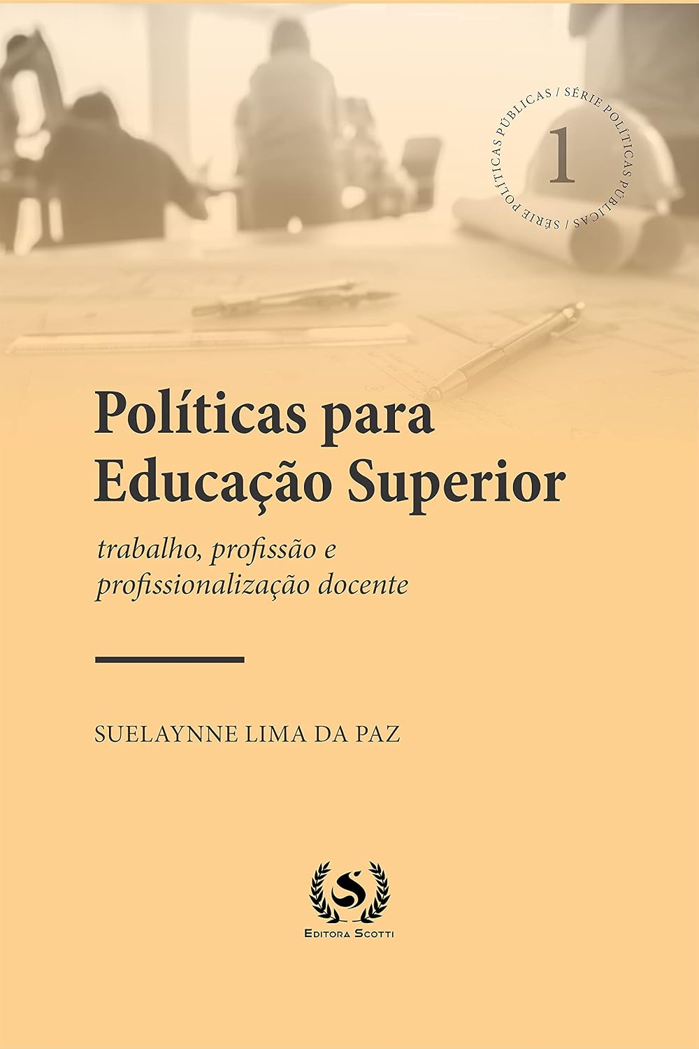Políticas para Educação Superior: trabalho, profissão e profissionalização docente (Políticas Públicas) baixar livro de graça