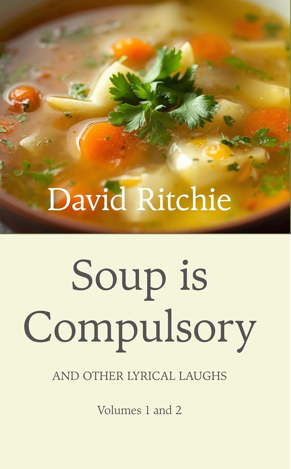 Soup is Compulsory: and other lyrical laughs (English Edition) baixar livro de graça