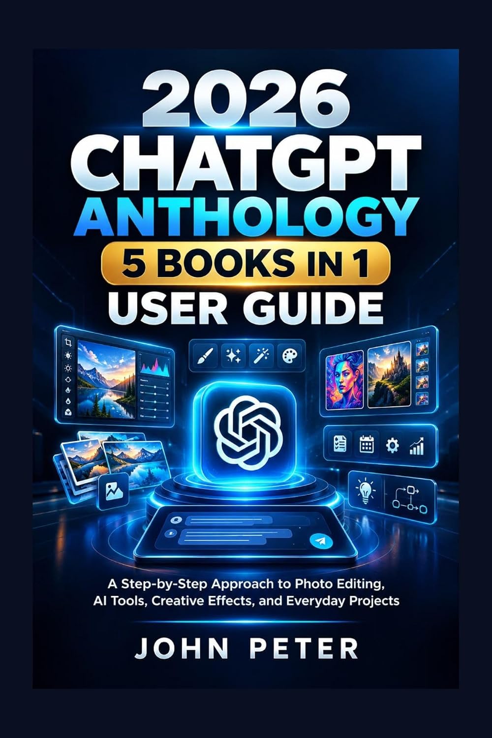 ler totalmente 2026 CHATGPT ANTHOLOGY 5 BOOKS IN 1 USER GUIDE: A Practical Approach to Smarter Prompts, AI Productivity, Creative Work, Research, and Everyday Tasks (THE... USER GUIDE SERIES Book 10) (English Edition)