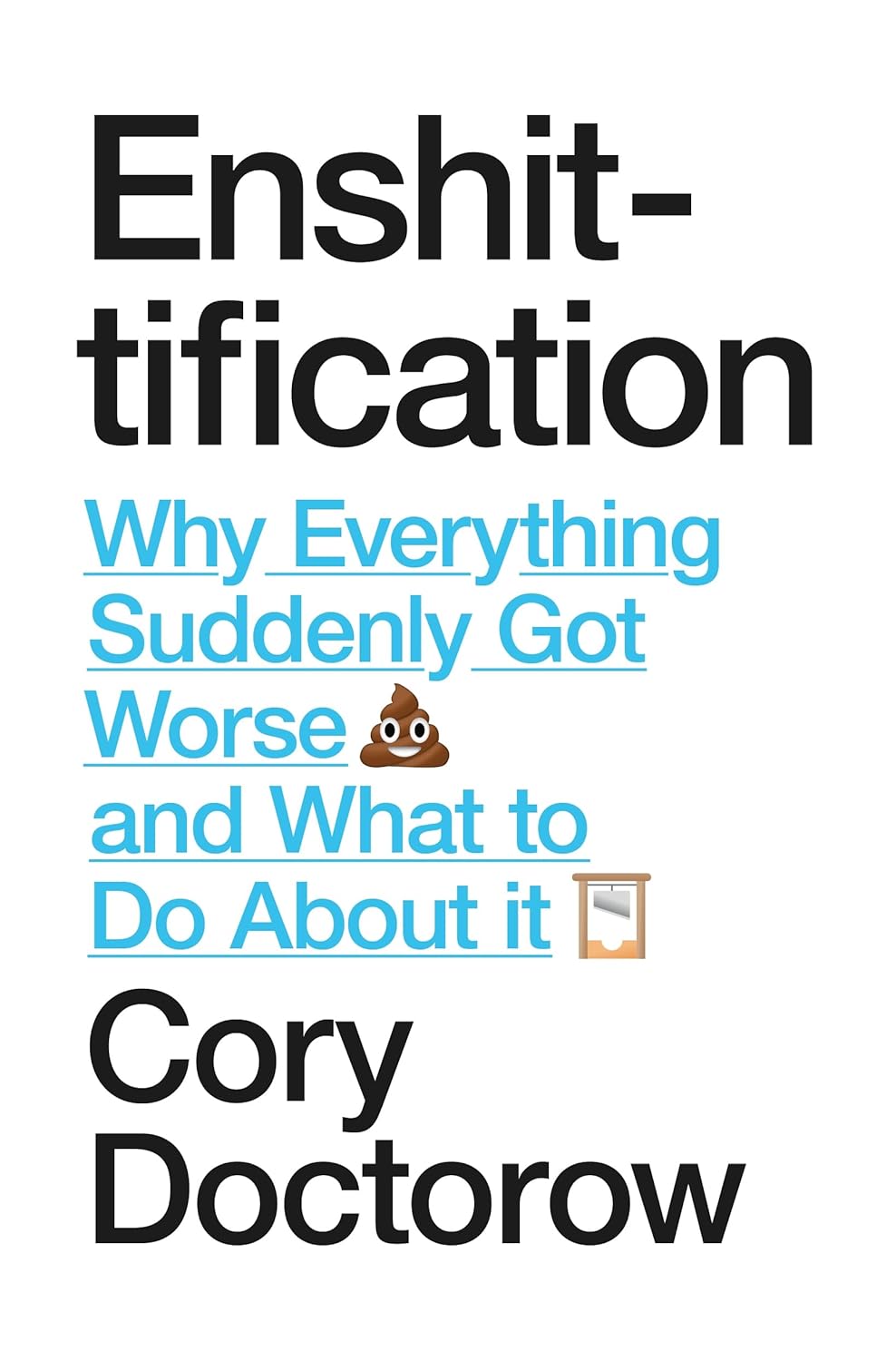 ler totalmente Enshittification: Why Everything Suddenly Got Worse and What To Do About It (English Edition)