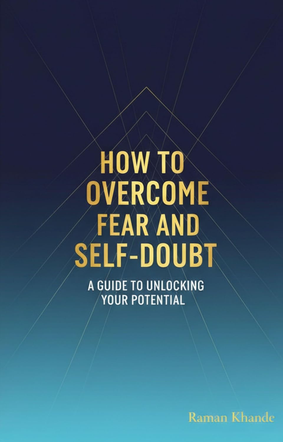 ler totalmente How to Overcome Fear and Self-Doubt: A Step-by-Step Guide to Building Courage, Confidence, and Resilience (English Edition)