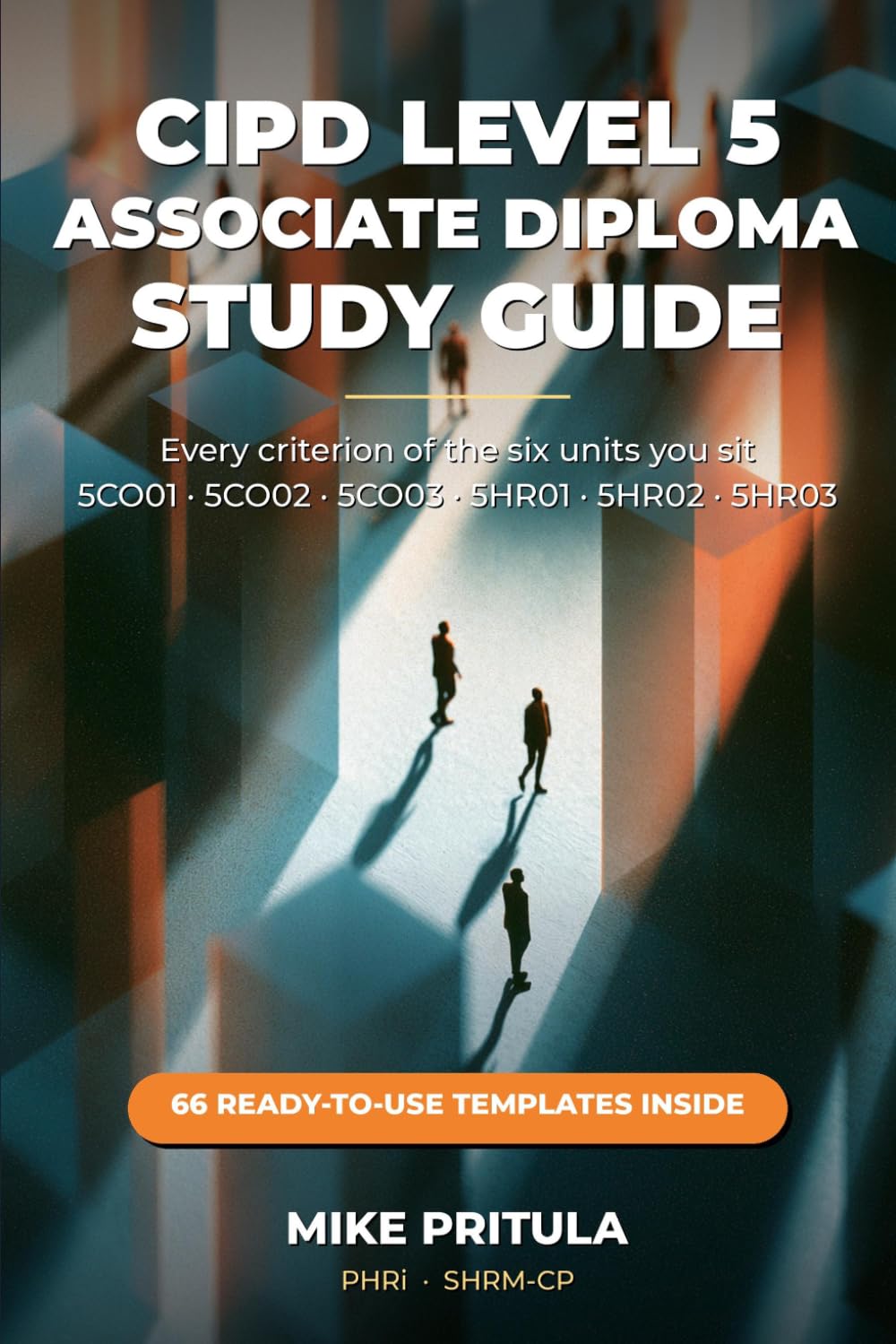 CIPD Level 5 Associate Diploma in People Management: The Complete Study Guide: Every core and specialist criterion, all seven optional units, and a 12-month plan (HR Certification Books) baixar o livro de graça