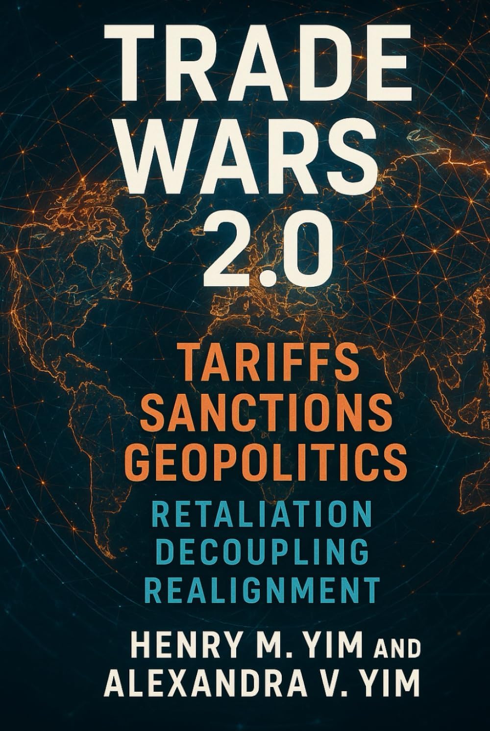 TRADE WARS 2.0: Tariffs, Sanctions, Geopolitics — The Rise and Fall of New Global Orders (English Edition) baixar livro de graça