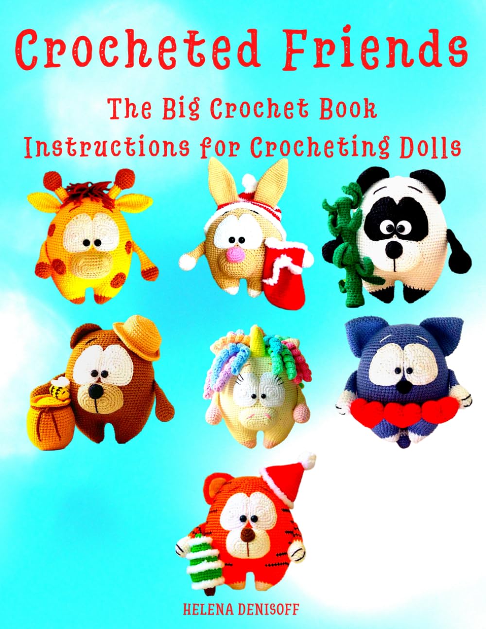 capítulo por capítulo baixar Crocheted Friends The Big Crochet Book - Instructions for Crocheting Dolls: Easy Patterns for Beginners (Guides for crocheting dolls / UK)