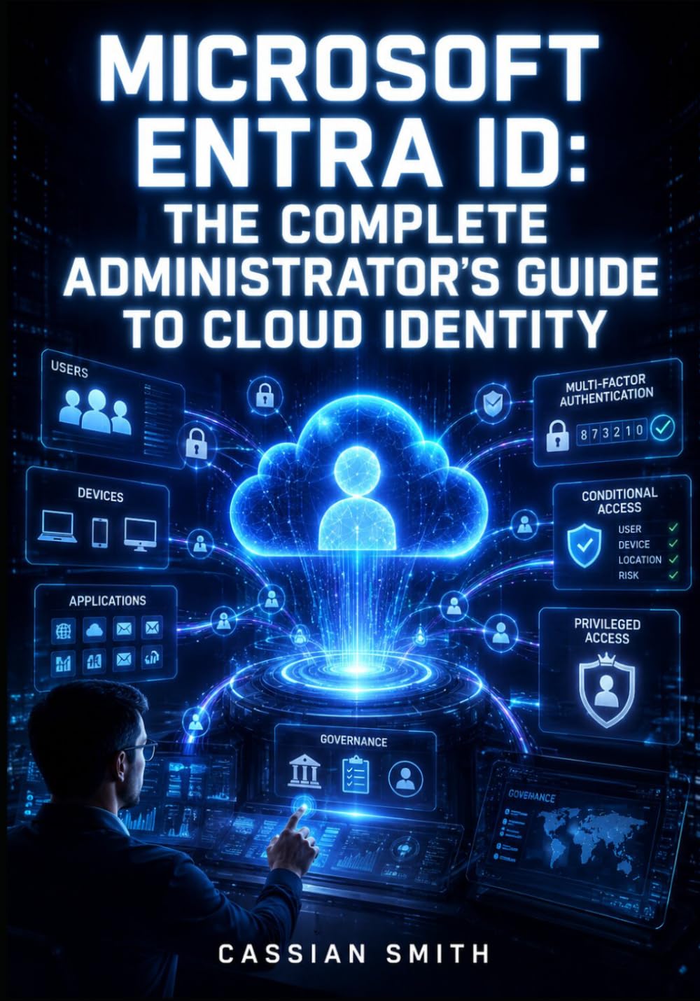 MICROSOFT ENTRA ID: THE COMPLETE ADMINISTRATOR'S GUIDE TO CLOUD IDENTITY: Configure SSO, MFA, Conditional Access, Lifecycle Governance, and Privileged Identity Management baixar o livro de graça