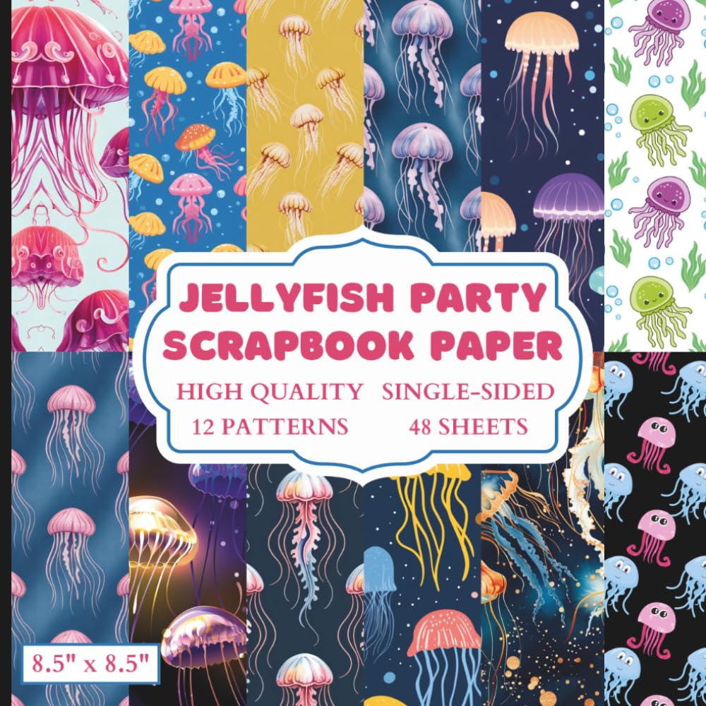 Jellyfish Party Scrapbook Paper: 12 Sea Jellies Themed Designs - 48 Single Sided Sheets - High Quality Craft Paper Pad for Artists to Use in Collages, Junk Journals and Art Projects baixar livro de graça