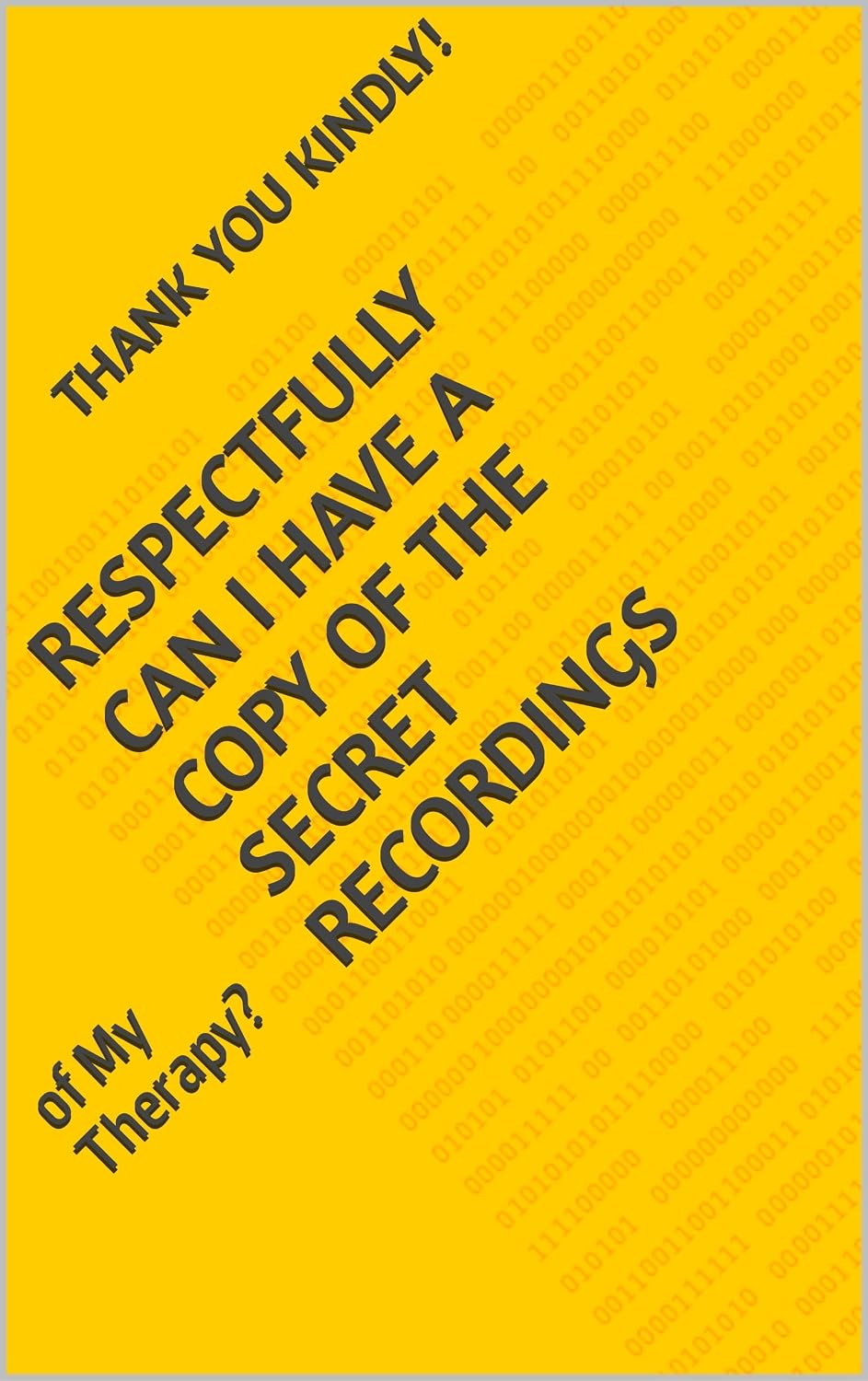 ler totalmente Respectfully Can I have a Copy of the Secret Recordings: of My Therapy? (English Edition)