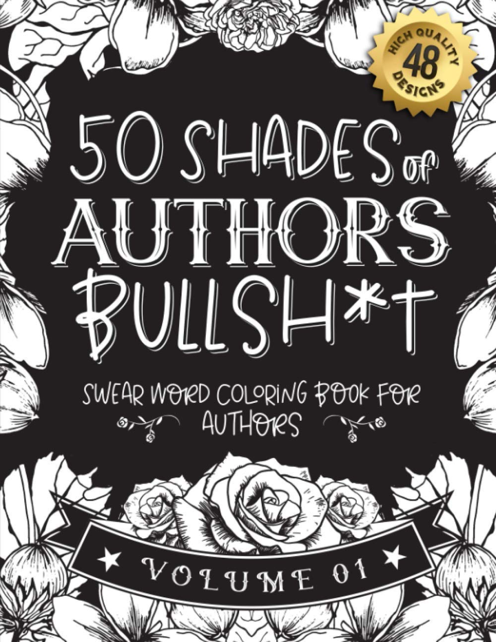 50 Shades of authors Bullsh*t: Swear Word Coloring Book For authors: Funny gag gift for authors w/ humorous cusses & snarky sayings authors want to... & patterns for working adult relaxation baixar livro de graça