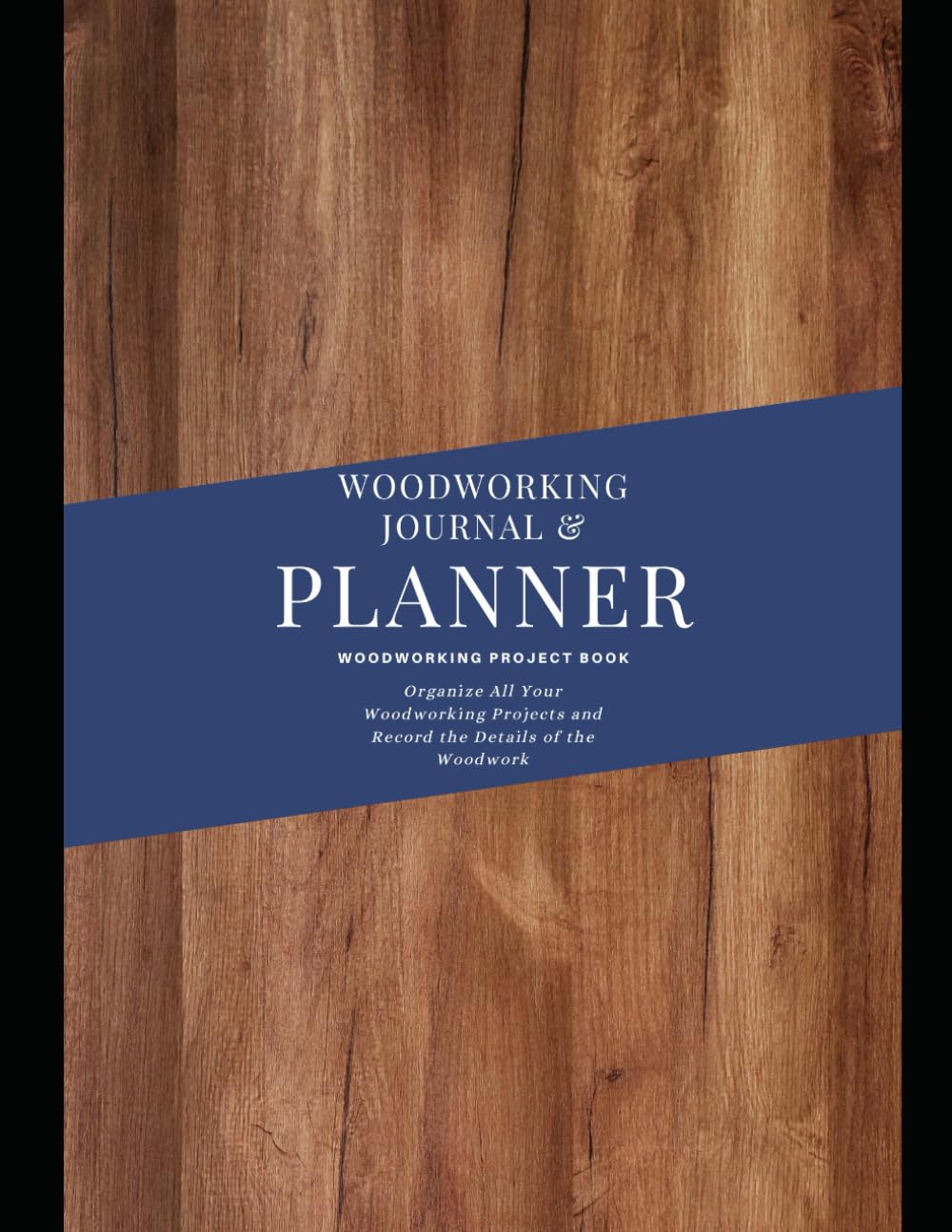 Woodworking Journal and Project Planner: Woodworking Projects and Plans baixar livro de graça