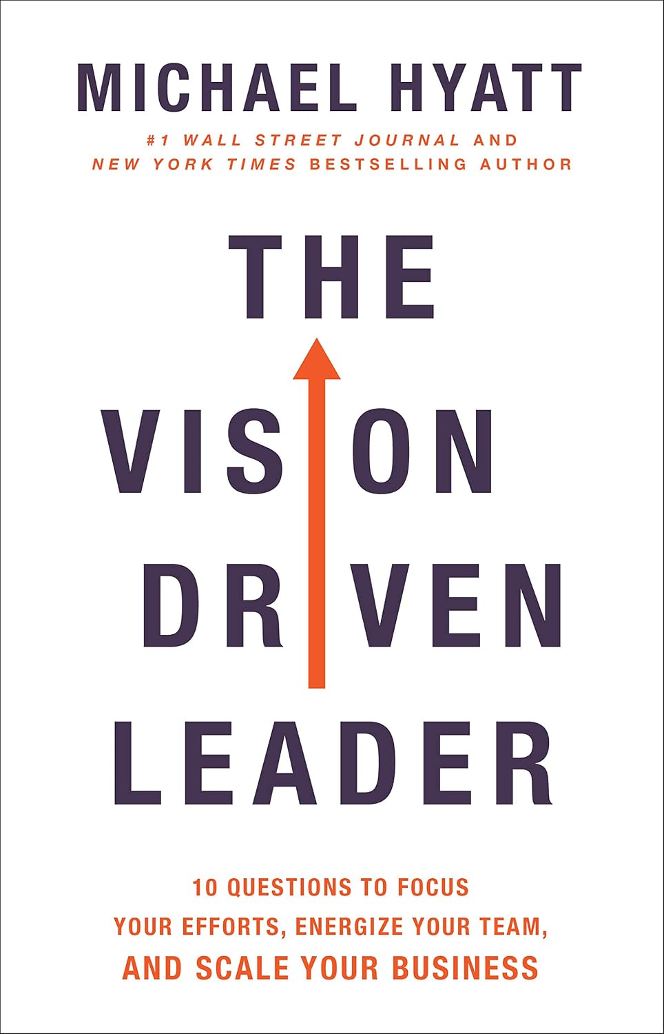 capítulo por capítulo baixar The Vision Driven Leader: 10 Questions to Focus Your Efforts, Energize Your Team, and Scale Your Business (English Edition)