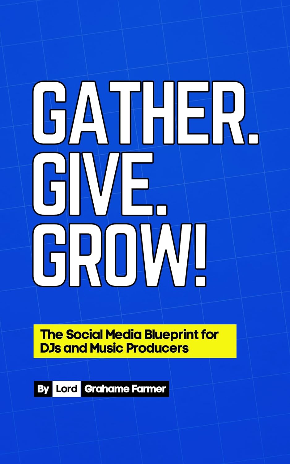 ler totalmente Gather. Give. Grow!: The Social Media Blueprint for DJs and Music Producers (English Edition)