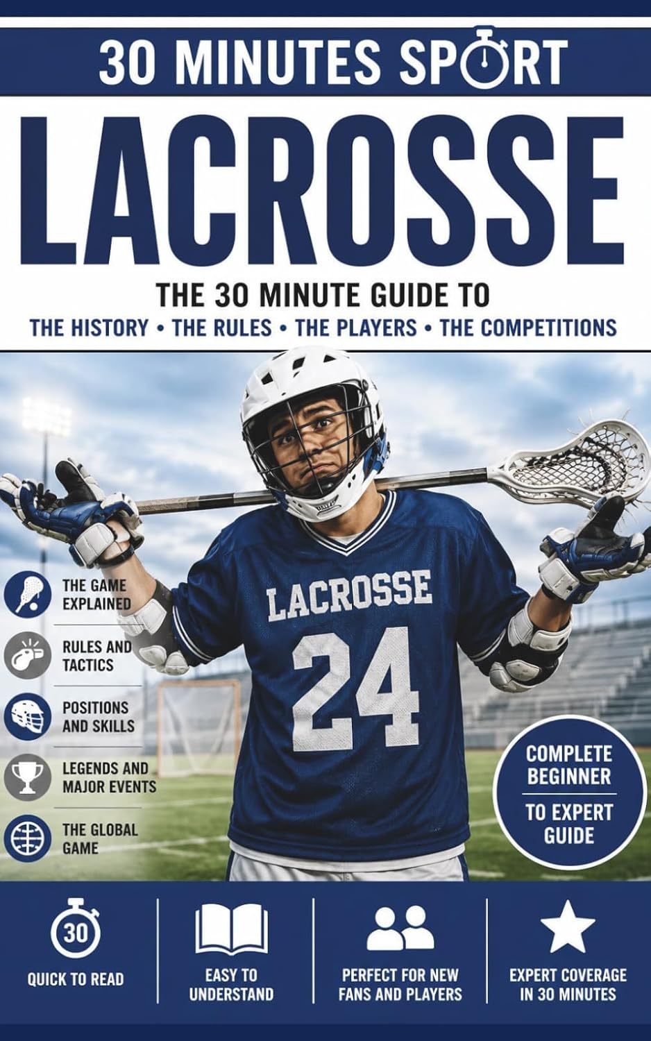 30 Minutes Sports: Lacrosse: The Fastest Game On Two Feet baixar livro de graça