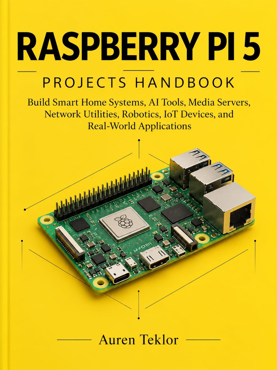 capítulo por capítulo baixar Raspberry Pi 5 projects handbook: Build Smart Home Systems, AI Tools, Media Servers, Network Utilities, Robotics, IoT Devices, and Real-World Applications (English Edition)