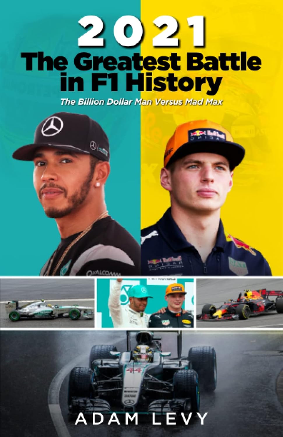 ler totalmente 2021: The Greatest Battle in F1 History: The Billion Dollar Man Versus Mad Max