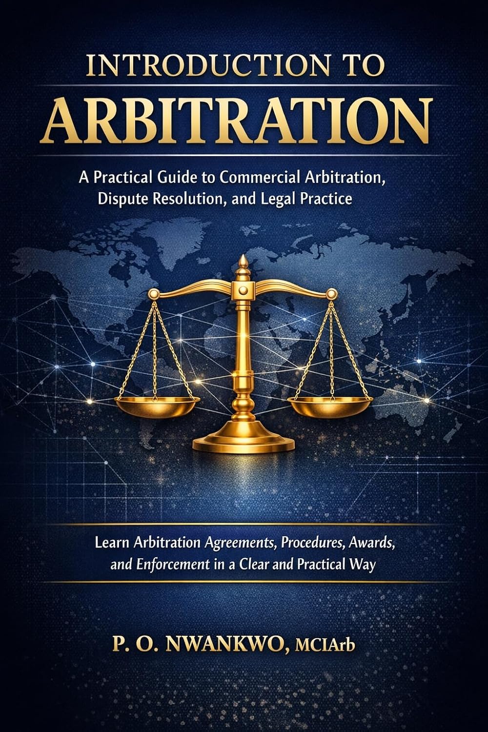 INTRODUCTION TO ARBITRATION: A Practical Guide to Commercial Arbitration, Dispute Resolution, and Legal Practice (English Edition) baixar o livro de graça