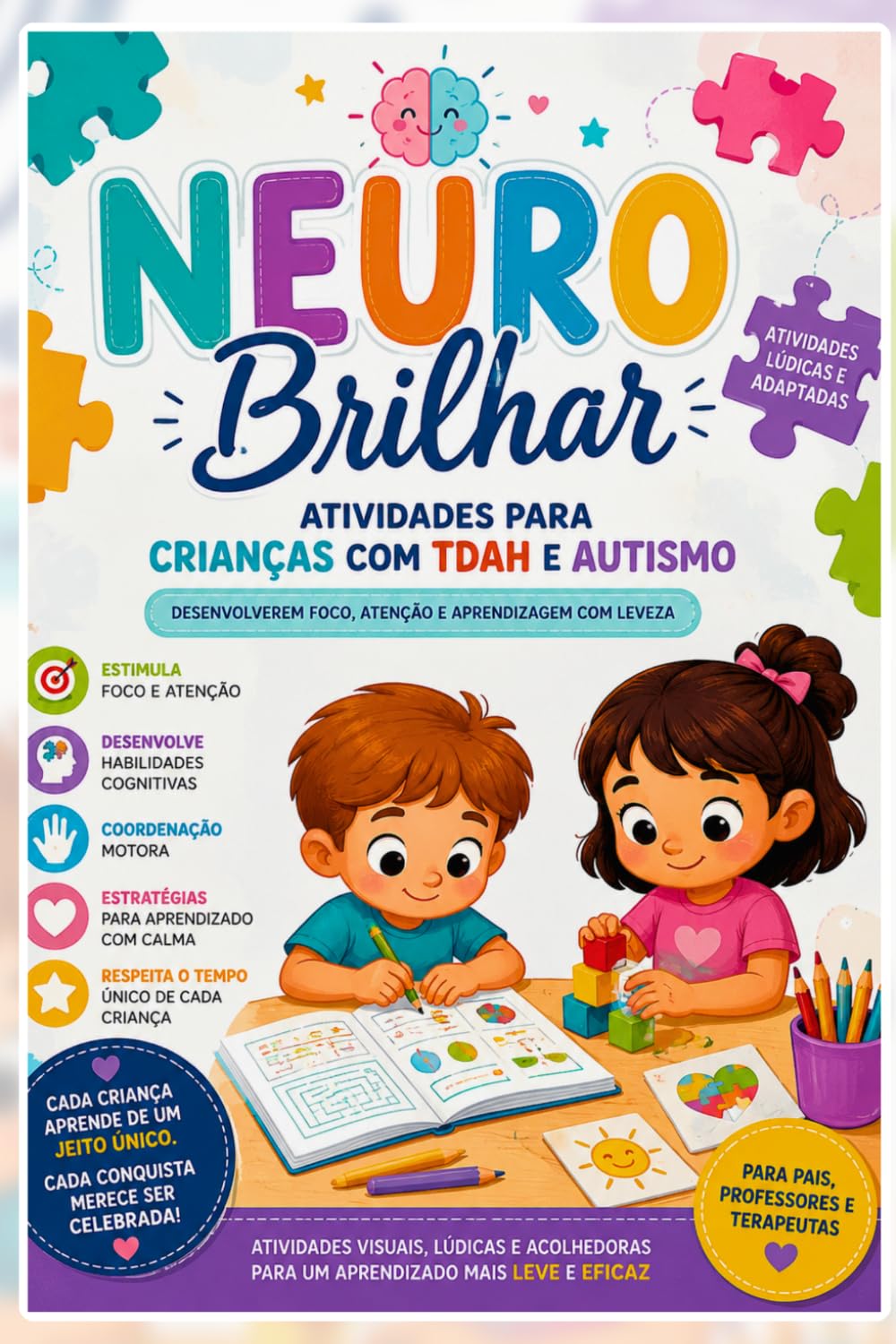 ler totalmente 1. NEURO BRILHAR Atividades para Crianças com TDAH e Autismo: “Um material pensado para respeitar o jeito único de cada criança aprender.” (Portuguese Edition)