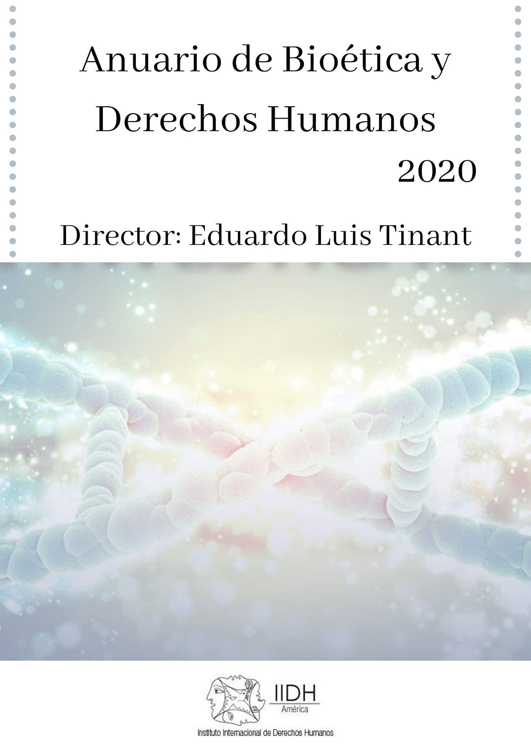 ler totalmente Anuario de Bioética y Derechos Humanos 2020 - IIDH-América (Spanish Edition)