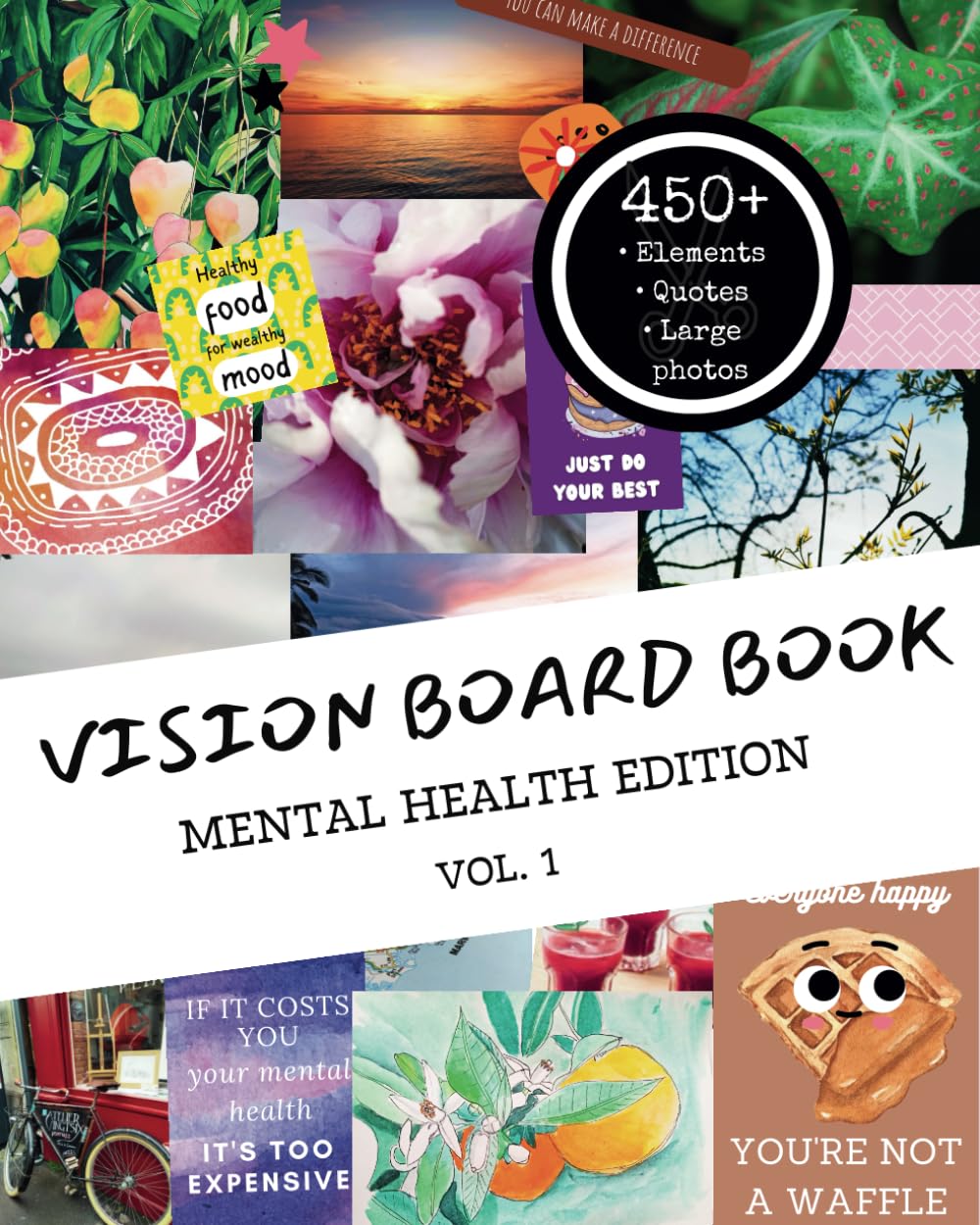 ler totalmente Vision board book - Mental Health Edition - Volume 1: Your Personal Journey to Wellbeing: Inspiring visuals, large photos and quotes Beyond Clichés... (The Mental Health Vision Board Collection)