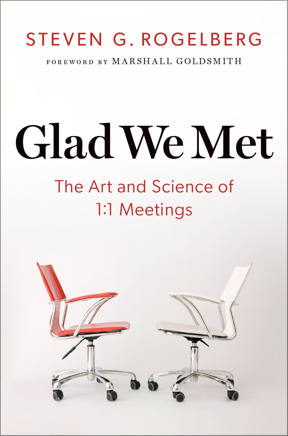 Glad We Met: The Art and Science of 1:1 Meetings (English Edition)