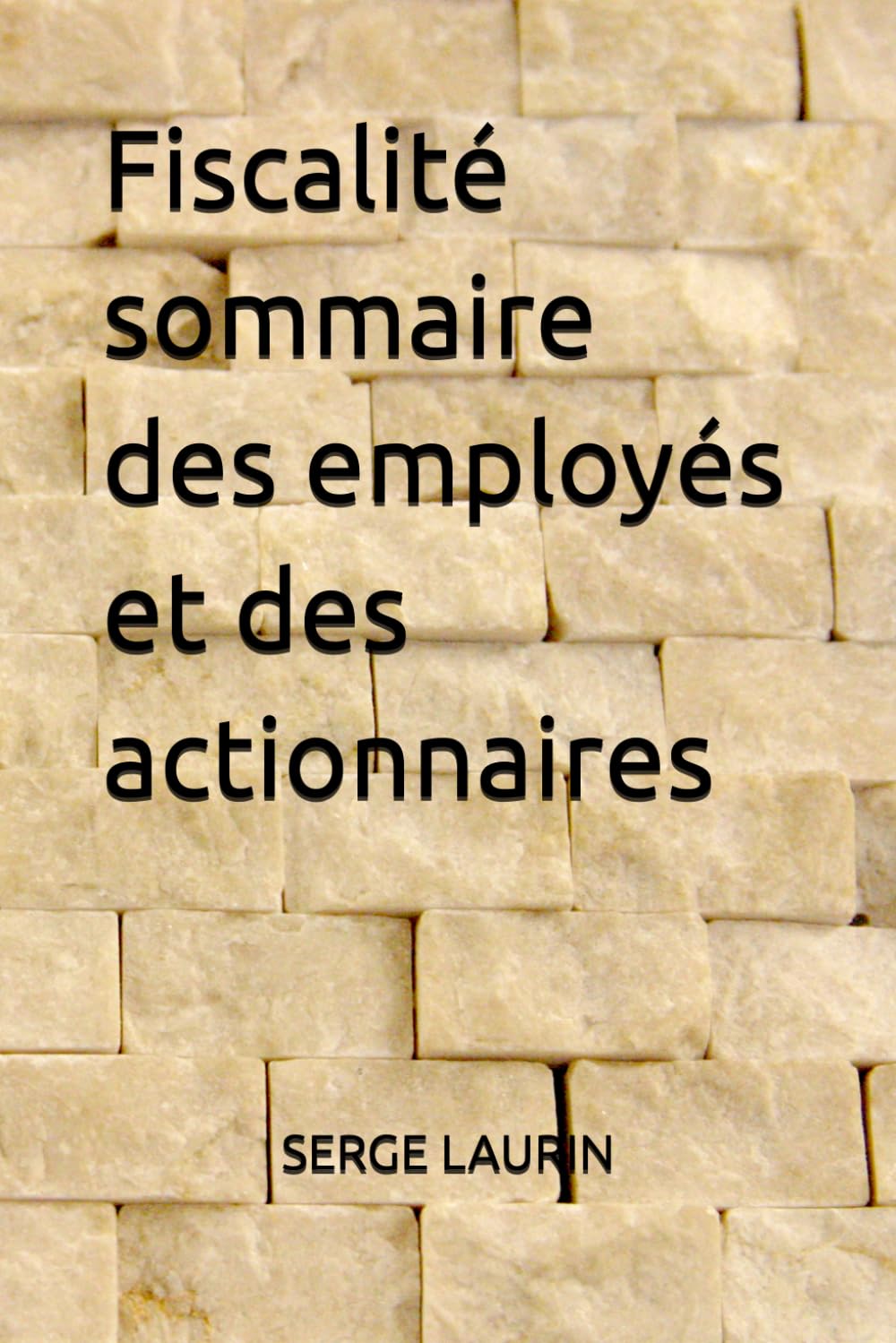 Fiscalité sommaire des employés et des actionnaires (French Edition) baixar o livro de graça