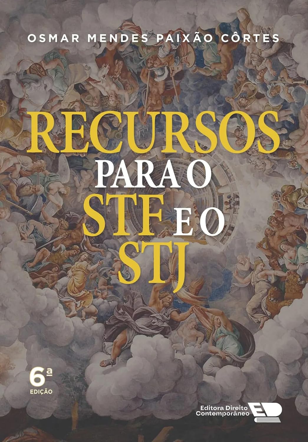 Recursos para o STF e o STJ 6Ed.