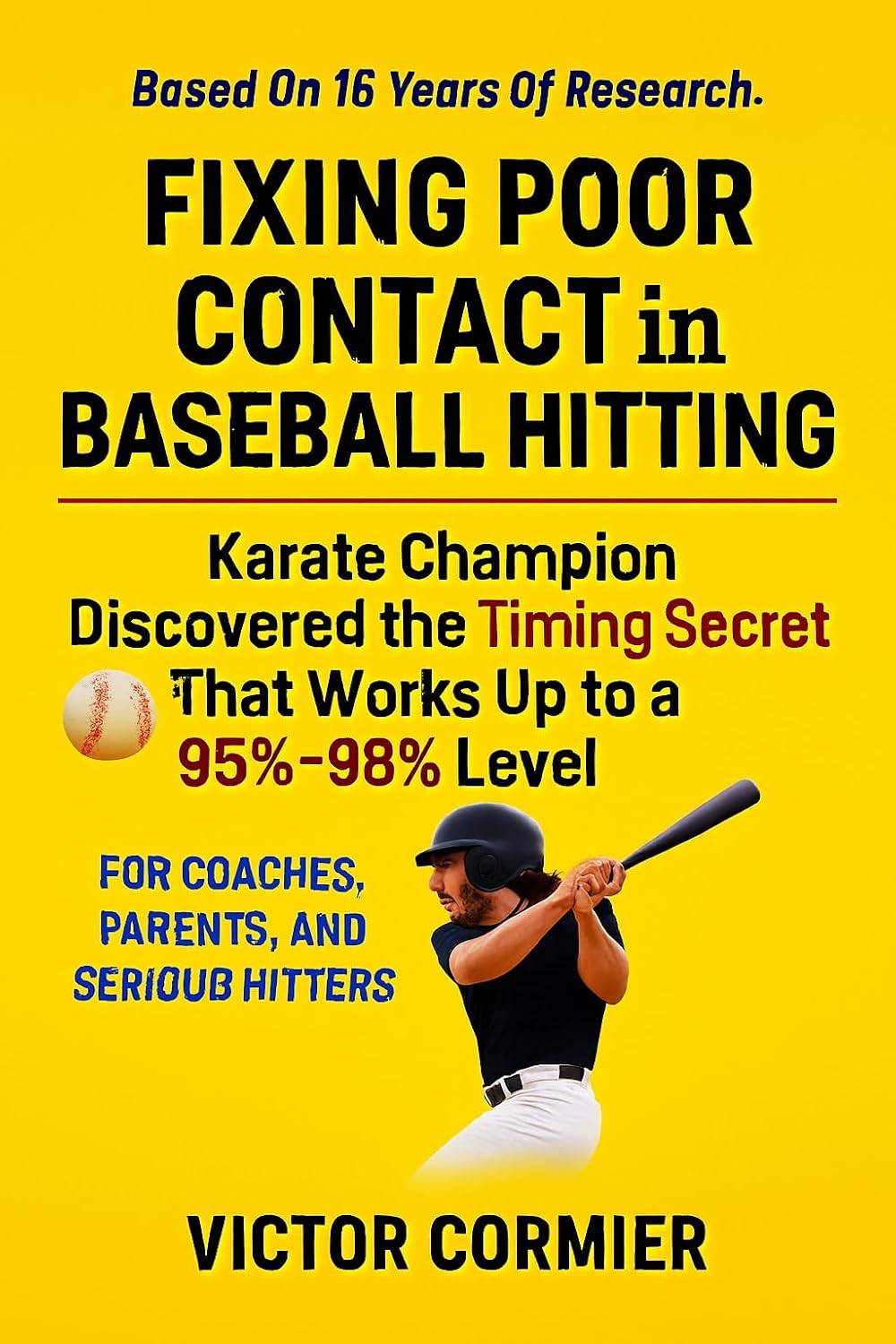 ler totalmente Fixing Poor Contact In Baseball Hitting: 16 Years Of Research & New Development In Timing & Speed Will Enable Players To Hit Between 95%-98% Of Pitches... (English Edition)