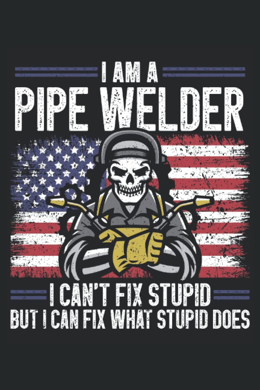 capítulo por capítulo baixar I Am A Pipe Welder, I Can't Fix Stupid But I Can Fix What Stupid Does: Welder Notebook, Welding Notebook and Notepad, Welder Journal and Log Book, Medium Ruled, 100 Pages, 6"x9"