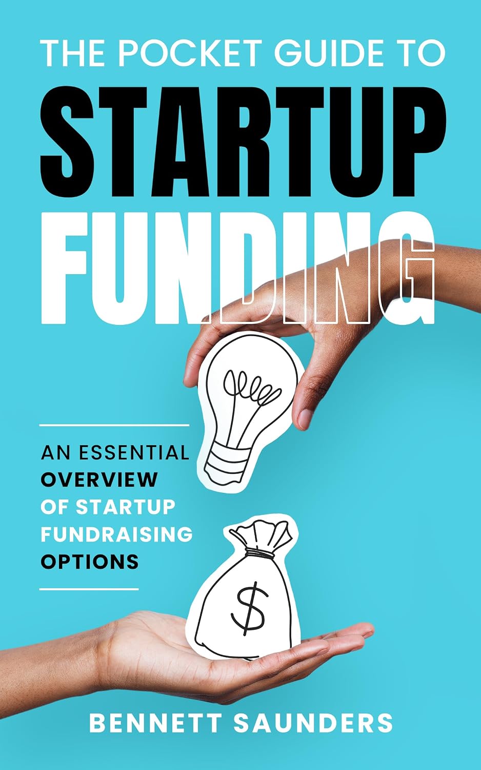 The Pocket Guide to Startup Funding: An Essential Overview of Startup Fundraising (English Edition) baixar livro de graça