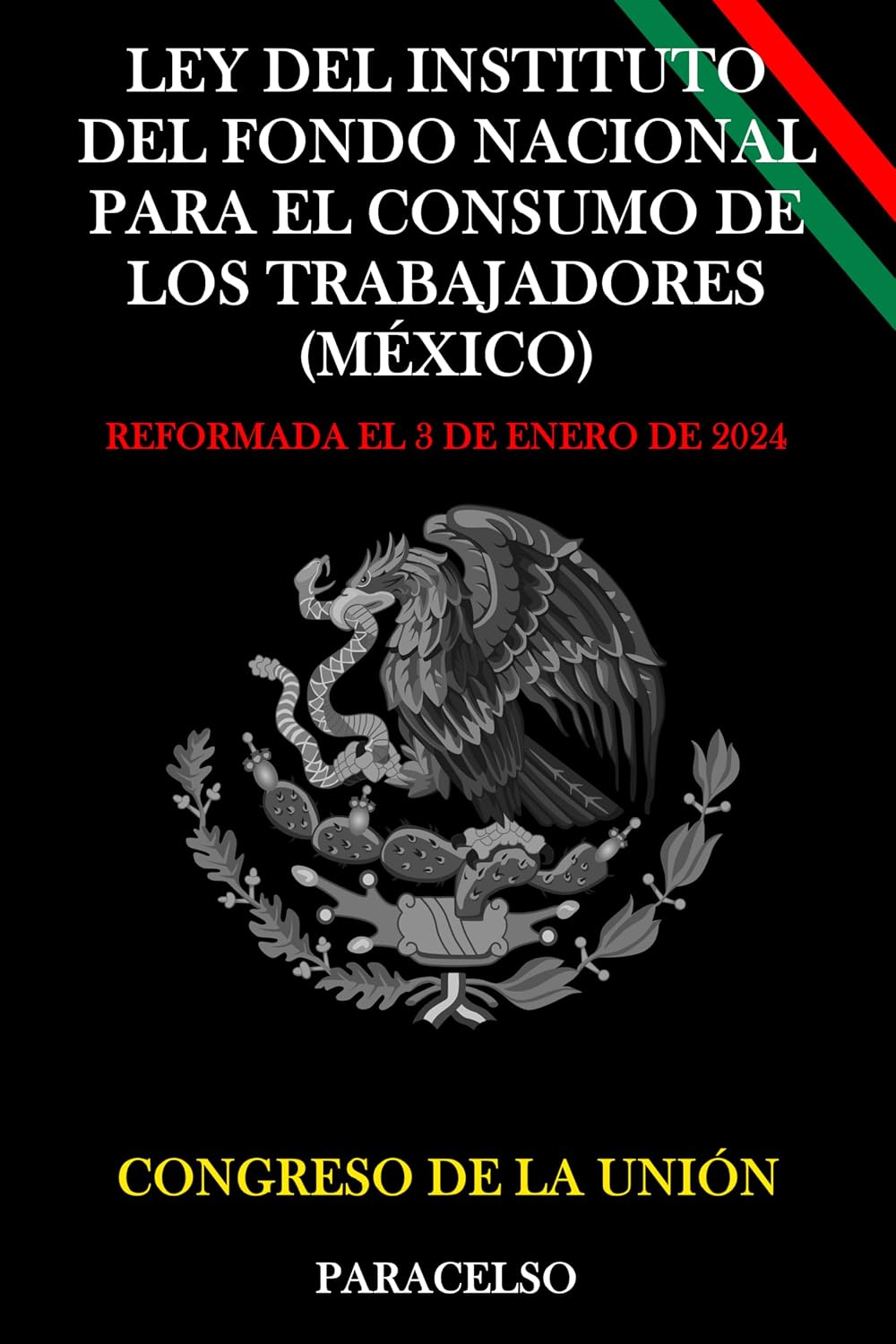 LEY DEL INSTITUTO DEL FONDO NACIONAL PARA EL CONSUMO DE LOS TRABAJADORES (MÉXICO) (Spanish Edition) baixar livro de graça