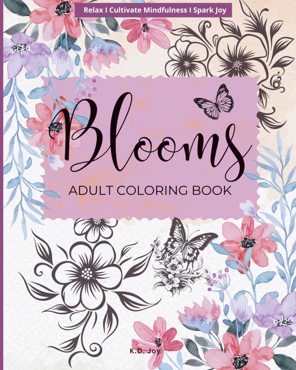 ler totalmente Blooms Adult Coloring Book: Floral Adult Coloring Book Bloom, Relax, and Color Your Worries Away I Minimalist Designs for all Ages to Cultivate... I Perfect for Stress Relief and Gifting