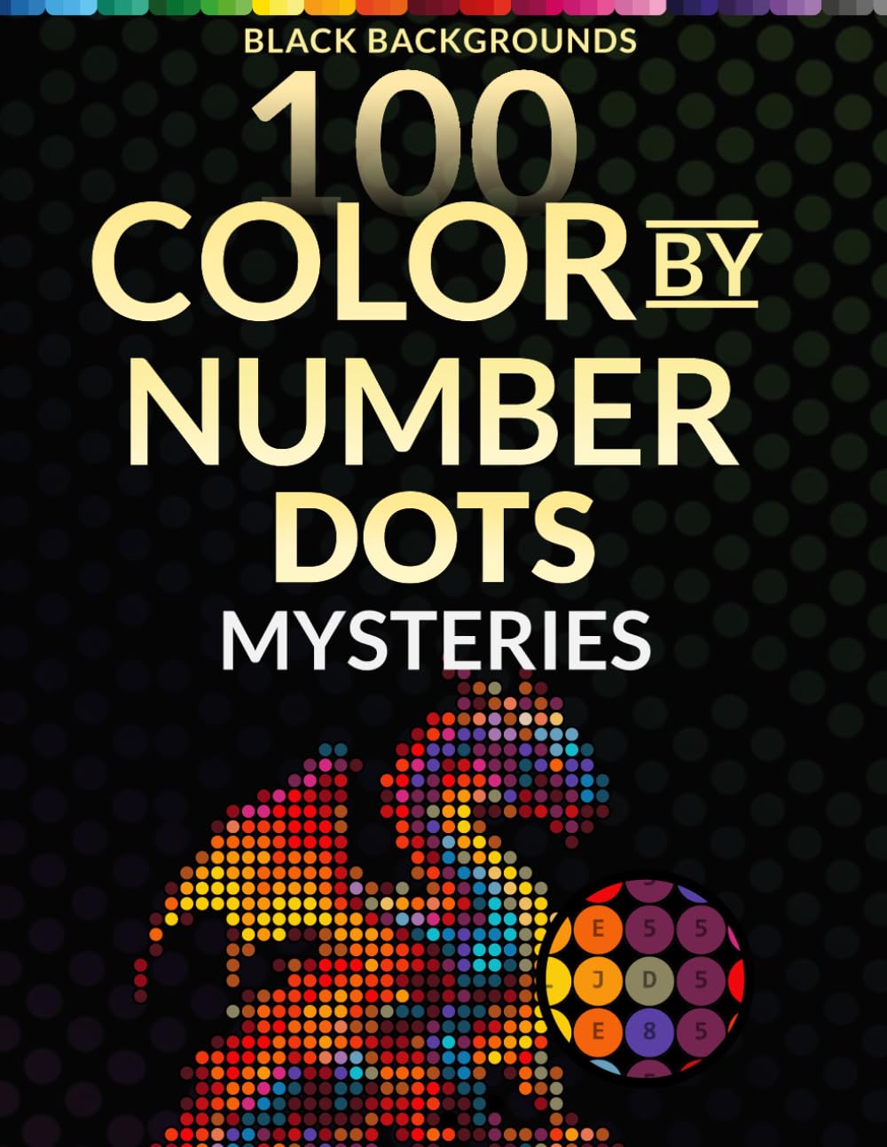 ler totalmente Dots Mosaic Color by Number: Mythical Creatures: 100 Magical Dragons, Phoenixes & Fantasy Animals on Black Background — Relaxing Dot-to-Dot Coloring for Adults & Teens