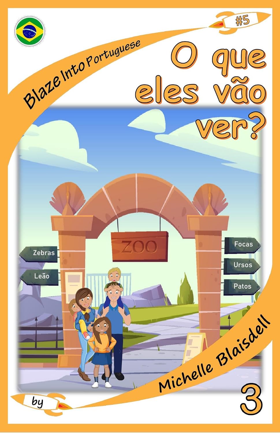 Blaze Into Portuguese: O que eles vão ver?: Aprendendo a Ler: Book 5 Level 3 baixar livro de graça