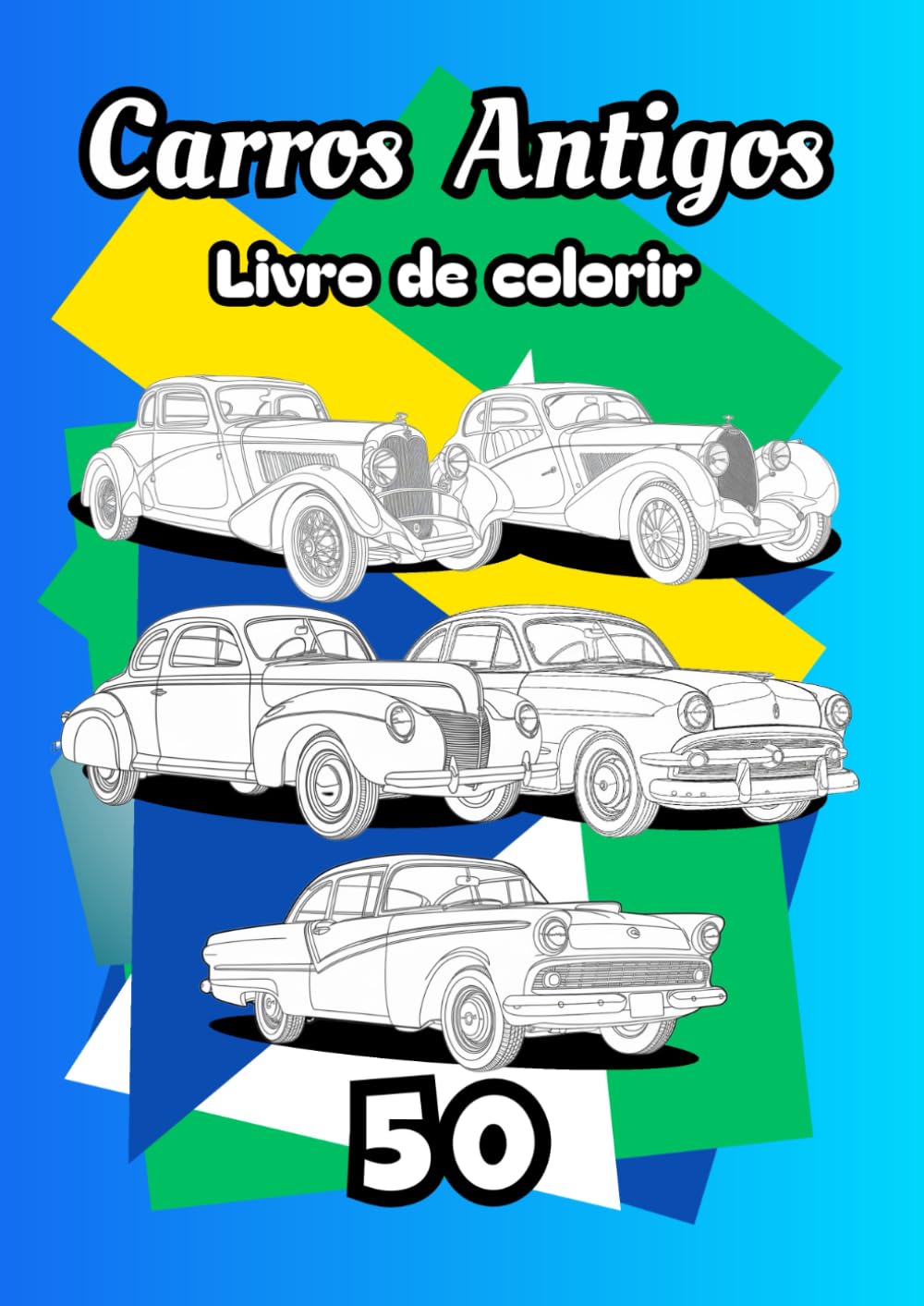 "Livro de Carros para Colorir: 53 Ilustrações de Carros Clássicos e Modificados + Jogo Bônus | Para Adultos, Crianças e Fãs de Automóveis": Explore o... para todas as idades !! (Portuguese Edition) baixar o livro de graça