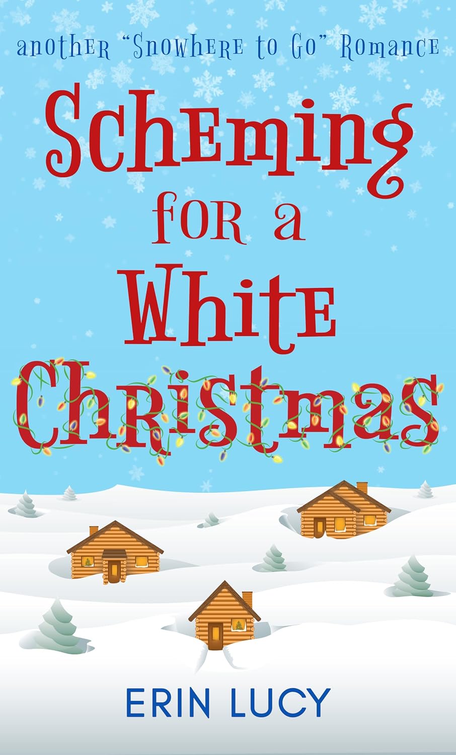 ler totalmente Scheming for a White Christmas (Snowhere to Go) (English Edition)