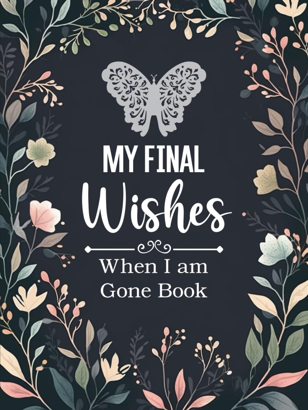 capítulo por capítulo baixar My Final Wishes Planner When I am Gone Book: The Essential Death Organizer for End of Life, to Provide Everything Your Loved Ones Need to Know in Case You Die
