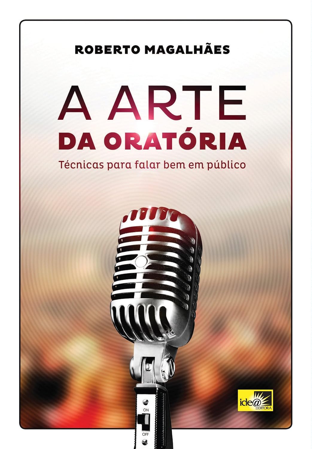 A Arte da Oratória: Técnicas para Falar Bem em Público baixar livro de graça