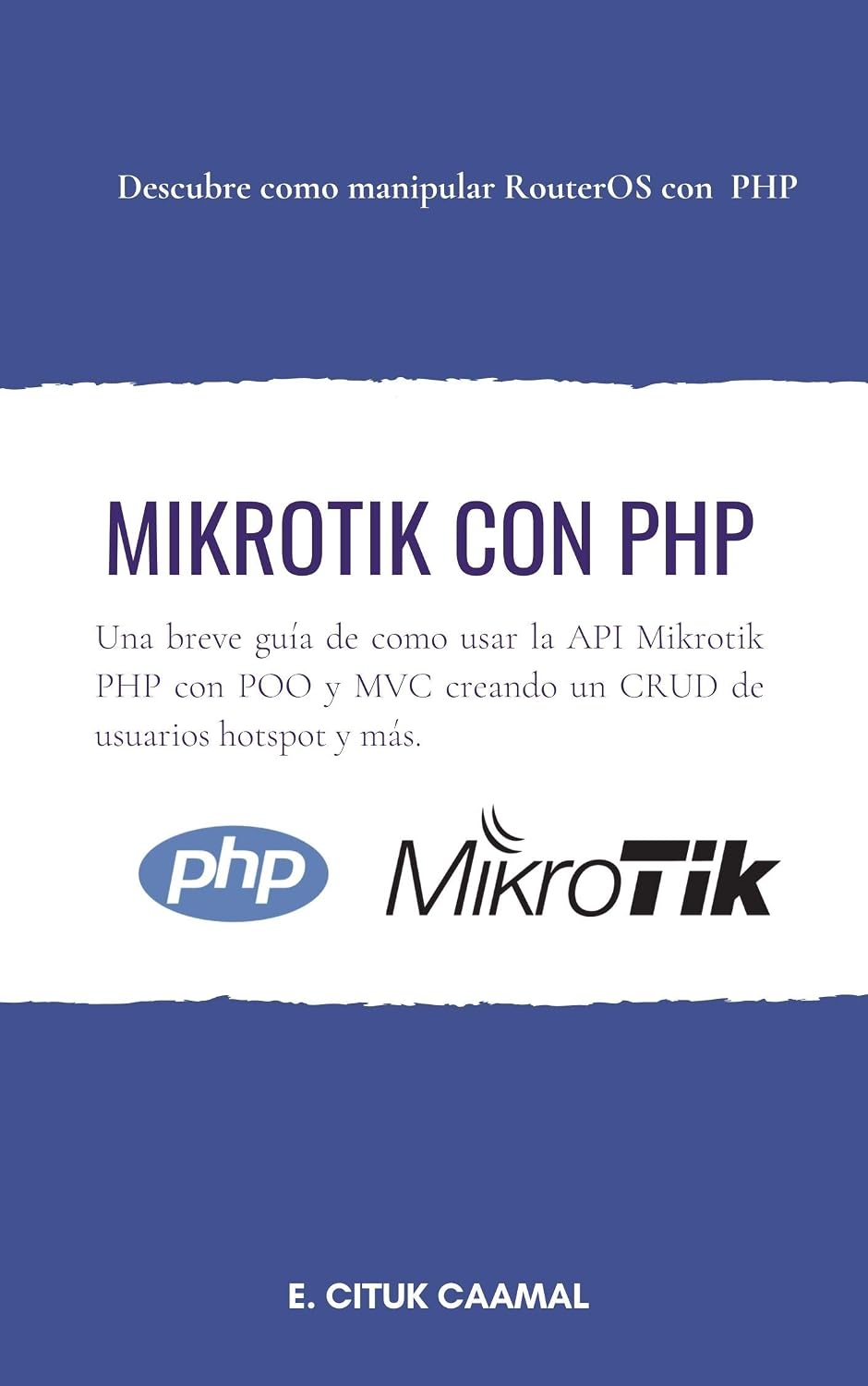 ler totalmente MIKROTIK CON PHP: Una breve guia de como usar la API Mikrotik PHP con POO y MVC creando un Crud de usuarios hotspot y más (Spanish Edition)