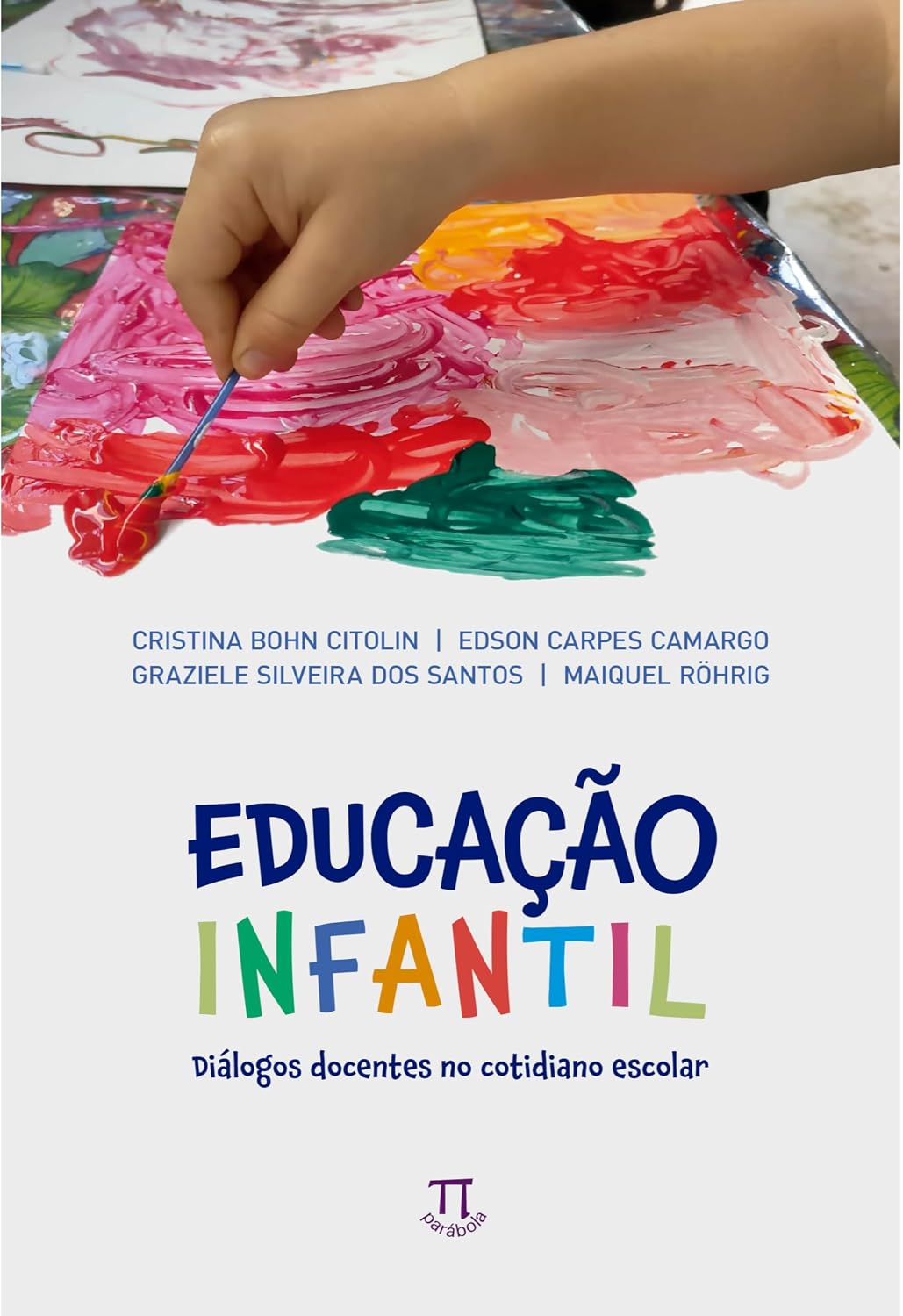 Educação Infantil: Diálogos Docentes no Cotidiano Escolar baixar livro de graça