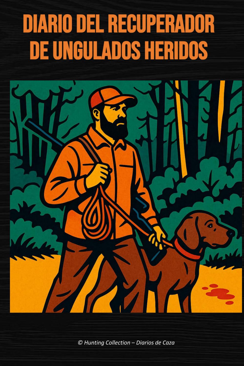 capítulo por capítulo baixar Diario del recuperador de ungulados heridos (Hunting Collection – Diarios de Caza) (Spanish Edition)