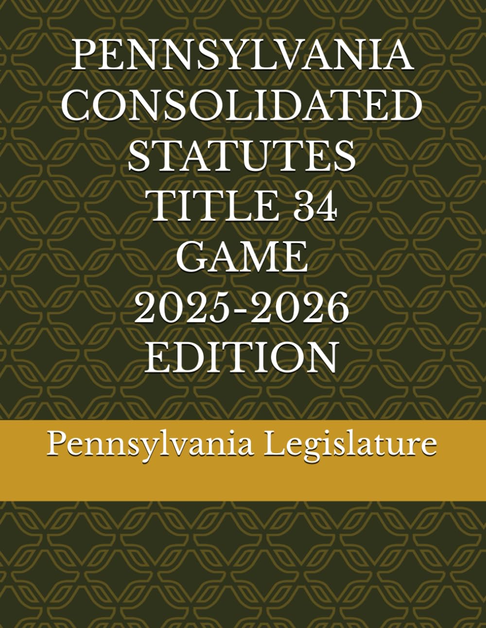 capítulo por capítulo baixar PENNSYLVANIA CONSOLIDATED STATUTES TITLE 34 GAME 2025-2026 EDITION