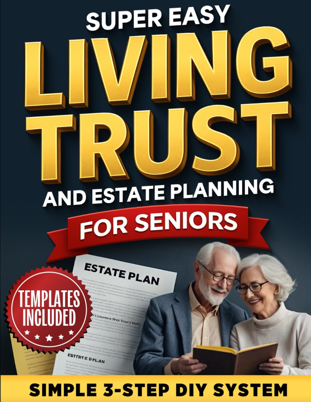ler totalmente Super Easy Living Trust and Estate Planning for Seniors: The Shockingly Simple 3-Step DIY System to Create your Trust, Avoid Probate, Protect Your Legacy — So You Can Relax and Enjoy Your Golden Years