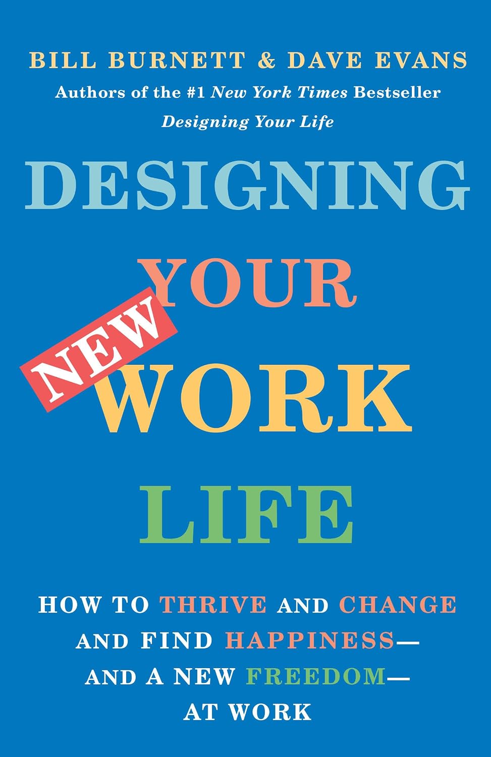 Designing Your New Work Life: How to Thrive and Change and Find Happiness--And a New Freedom--At Work baixar livro de graça