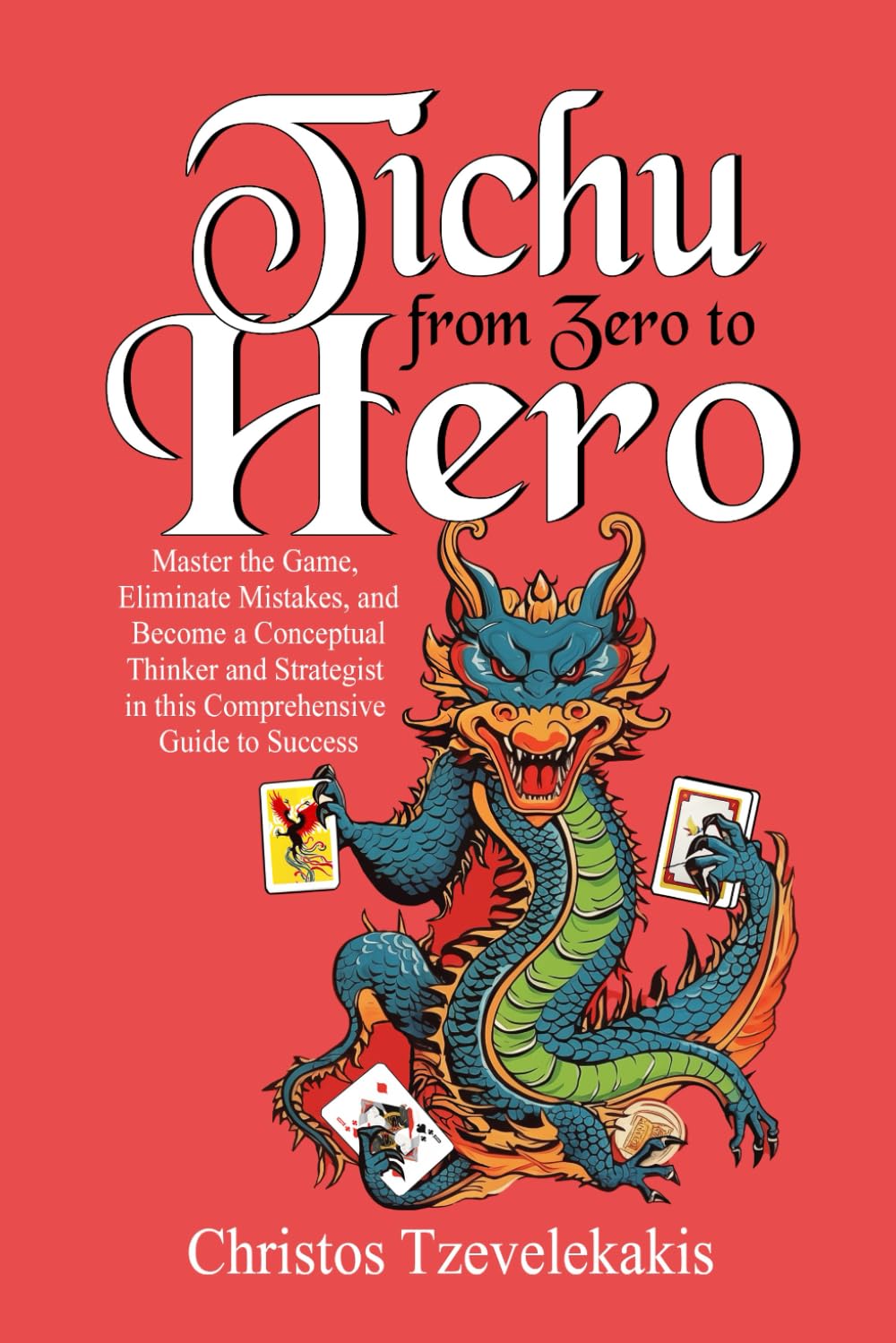 ler totalmente Tichu: From Zero to Hero: Master the Game, Eliminate Mistakes, and Become a Conceptual Thinker and Strategist in this Comprehensive Guide to Success