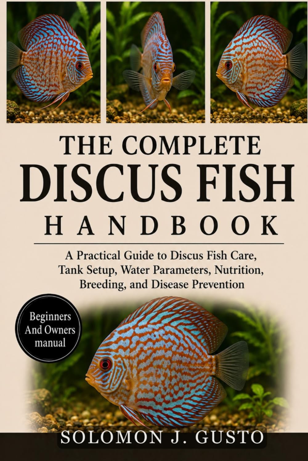 The Complete Discus Fish Handbook: A Practical Guide to Discus Fish Care, Tank Setup, Water Parameters, Nutrition, Breeding, and Disease Prevention baixar o livro de graça