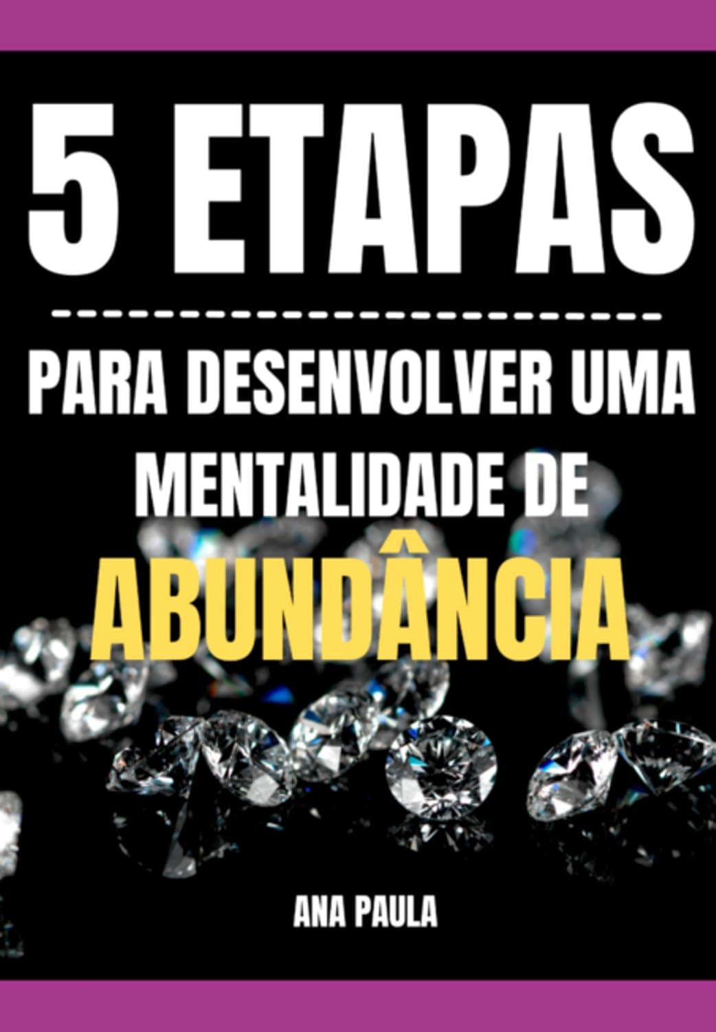 5 Etapas Para Desenvolver Um Mentalidade De Abundância baixar livro de graça