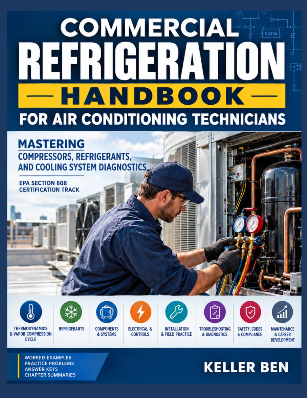 Commercial Refrigeration Handbook for Air Conditioning Technicians: Mastering Compressors, Refrigerants and Cooling System Diagnostics baixar o livro de graça