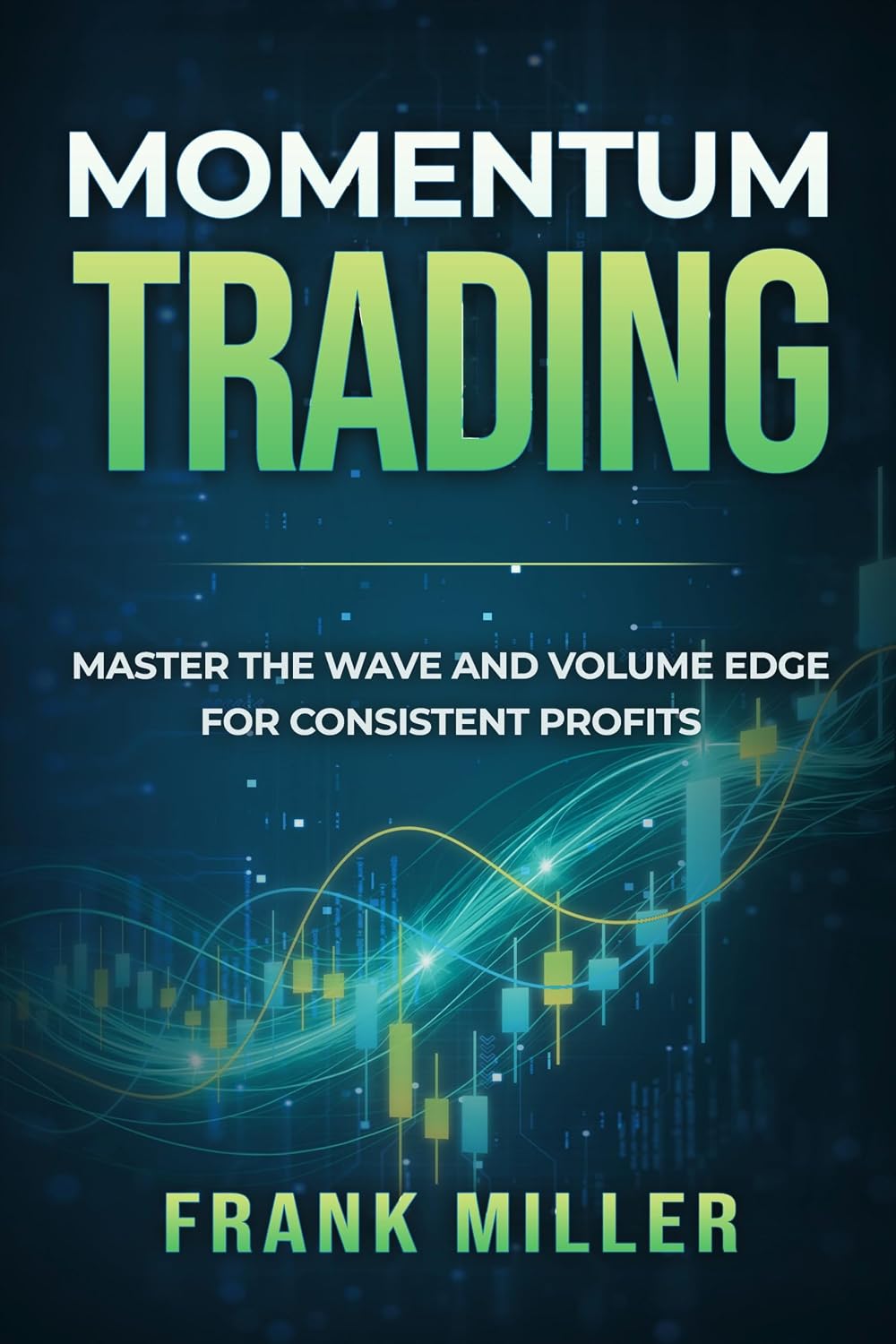 capítulo por capítulo baixar Momentum Trading: Master the Wave and Volume Edge for Consistent Profits (English Edition)