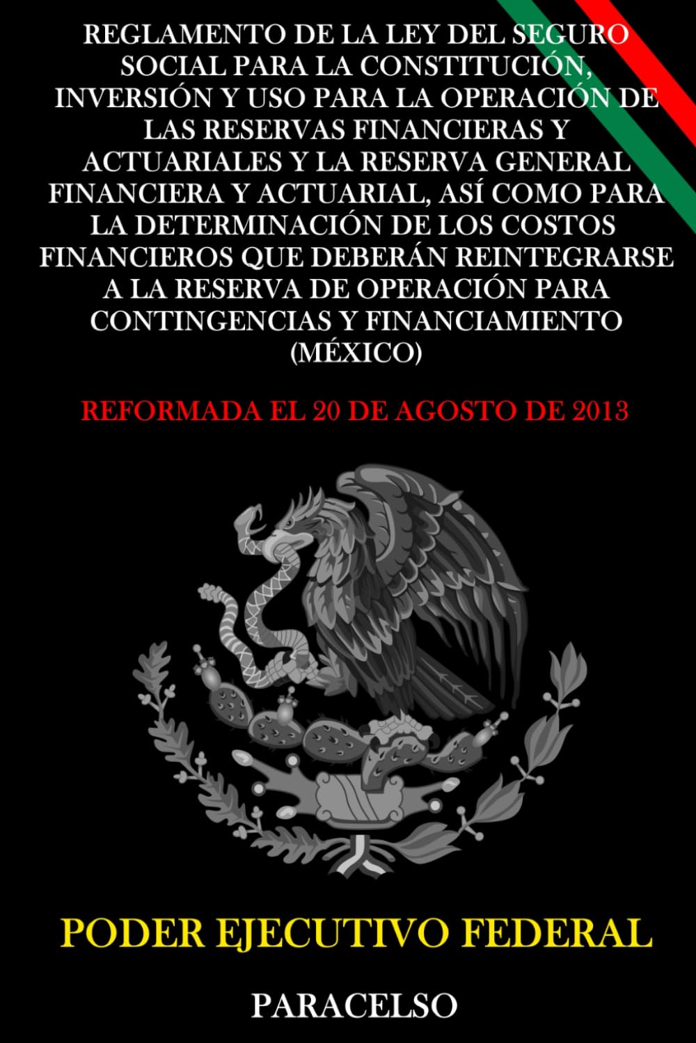 Reglamento de la Ley del Seguro Social para la Constitución, Inversión y Uso Para la Operación de las Reservas Financieras y Actuariales y la Reserva... así como para... (Spanish Edition) baixar livro de graça