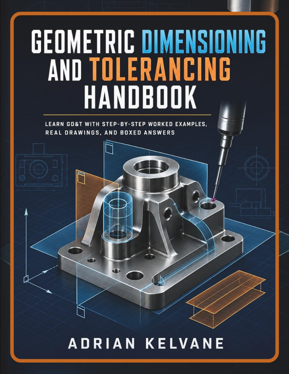 GEOMETRIC DIMENSIONING AND TOLERANCING HANDBOOK: Learn GD&T with Step-by-Step Worked Examples, Real Drawings, and Boxed Answers baixar o livro de graça